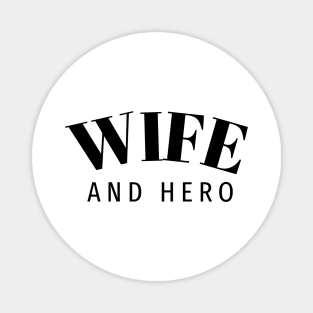 Wife and Hero Magnet